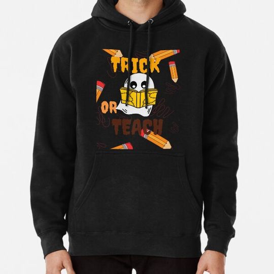 Discover trick or teach halloween  funny scary ghost ,teacher halloween Hoodies