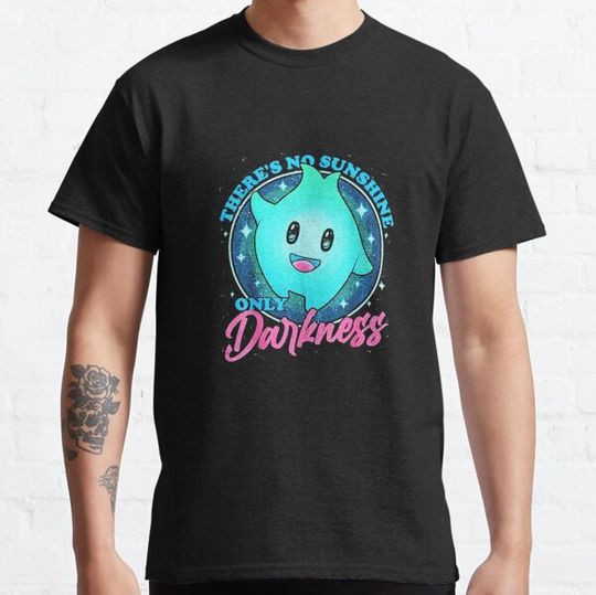 Discover There's No Sunshine Only Darkness T-shirts