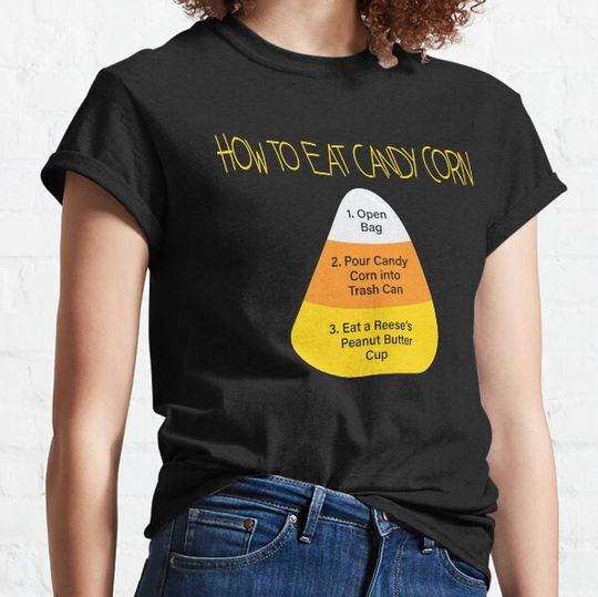 Discover How to Eat Candy Corn T-shirts