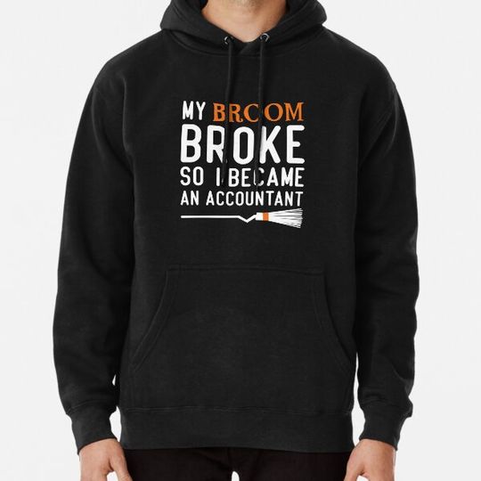 Discover My Broom Broke So I Became An Accountant, Halloween Party Gift Hoodies