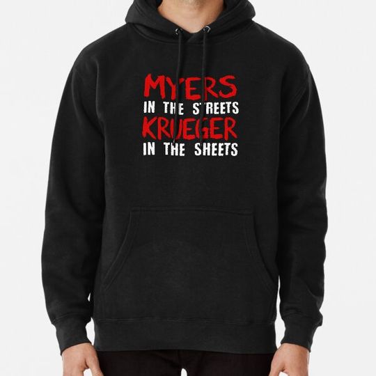 Discover Myers in the streets - Krueger in the sheets Hoodies