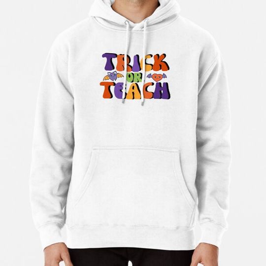 Discover Funny Trick Or Teach Cute & Simple Teacher Outfits Design For Halloween Hoodies