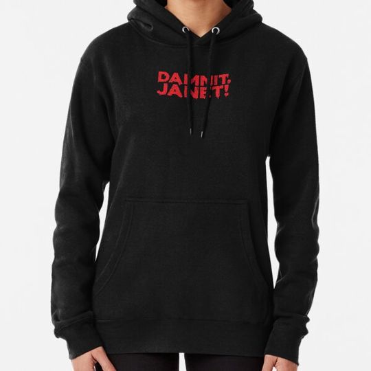 Discover Damnit, Janet! Hoodies