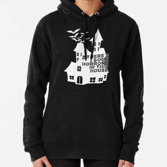 Discover there's some horrors in this house Hoodies