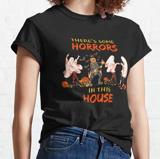 Discover There's Some Horrors In This House T-shirts