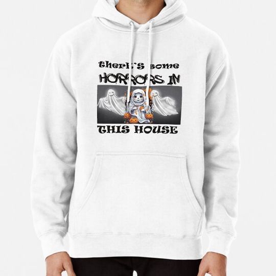 Discover there's some horrors in this house, Funny Halloween ,Spooky Vibes Hoodies