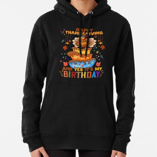 Discover Happy Thanksgiving And Yes It's My Birthday Turkey Cute Kids Hoodies