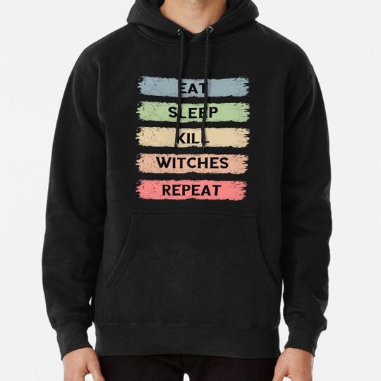 Discover Eat sleep kill witches repeat Hoodies