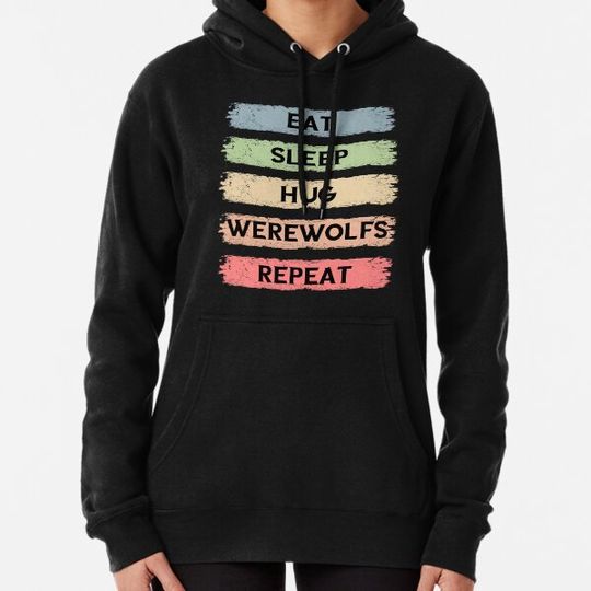 Discover Eat sleep hug werewolf's repeat Hoodies