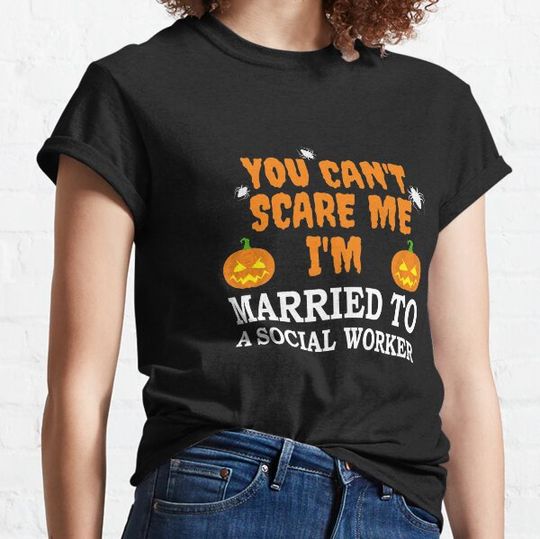 Discover Can't scare me I'm Married to a Social Worker Marriage Halloween T-shirts