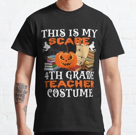 Discover This is My Scare 4ht Grade Teacher Costume For Halloween Day T-shirts