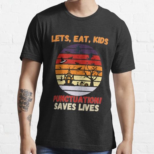 Discover Halloween Costume Teacher Lets Eat Kids Punctuation T-shirts