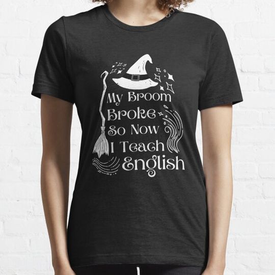 Discover halloween My Broom Broke So Now I Teach english teacher T-shirts