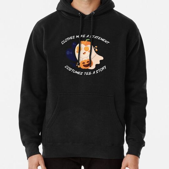 Discover Clothes make a statement - Costumes tell a story Hoodies
