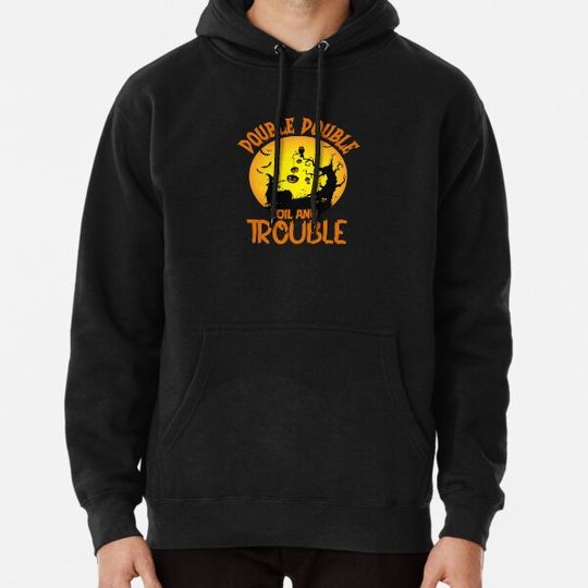 Discover Double Double Toil And Trouble Hoodies