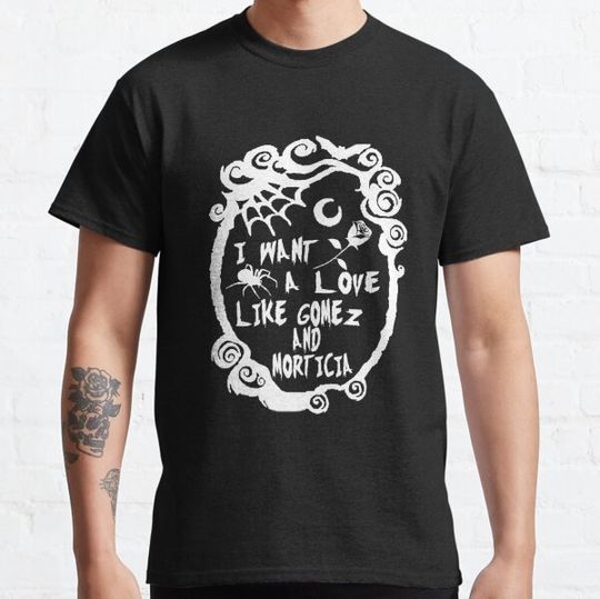 Discover Love Like Gomez and Morticia T-shirts