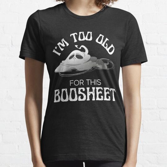 Discover I'm too old for this boo sheet, Cute boo ghost design T-shirts