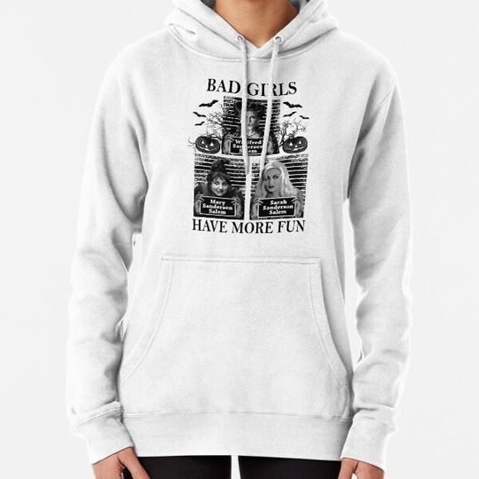 Discover Bad Girls Have More Fun Hoodies