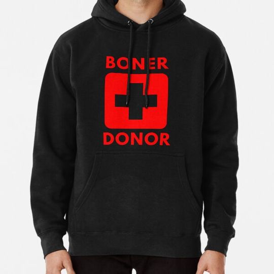 Discover DONOR AND BONER Hoodies