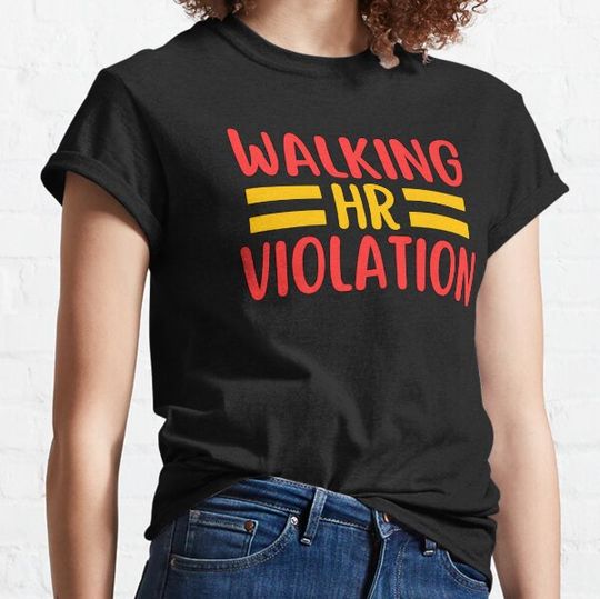 Discover Walking HR Violation T-shirts