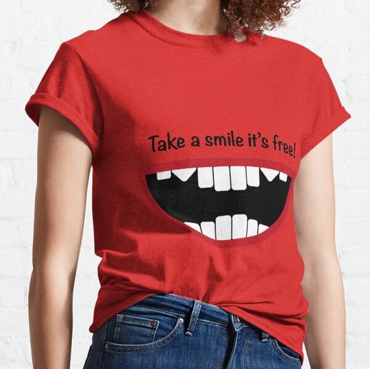 Discover Take a smile it's free! happy smiling funny face Mouth T-shirts