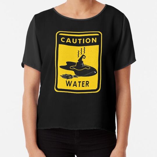 Discover Wicked Witch Caution Water Sign T-shirts