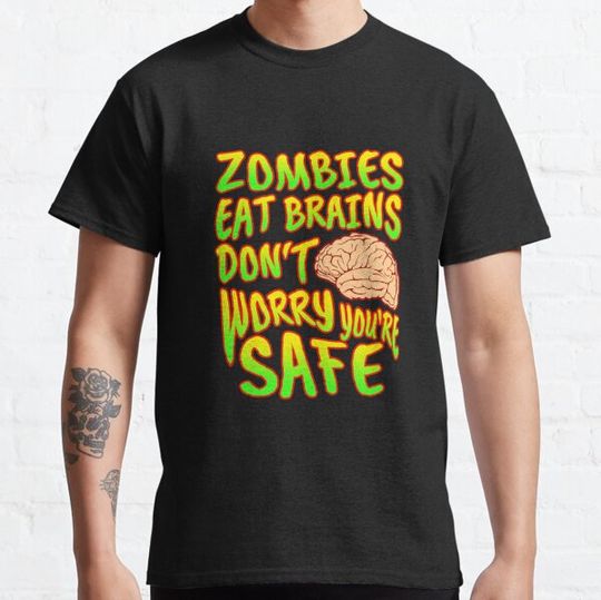 Discover Zombies Eat Brains Don't Worry You're Safe - Halloween T-shirts