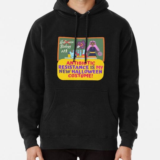 Discover Antibiotic Resistance Is My New Halloween Costume, Female Biology Teacher Halloween Design Hoodies