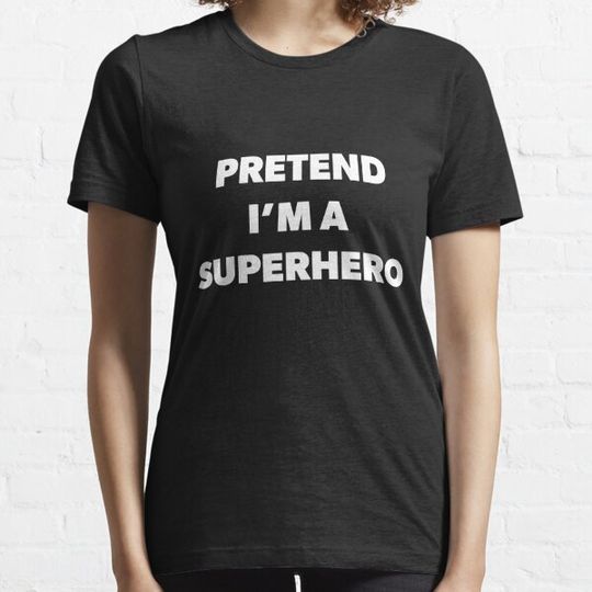 Discover Pretend I'm A Superhero Halloween Costume T-shirts