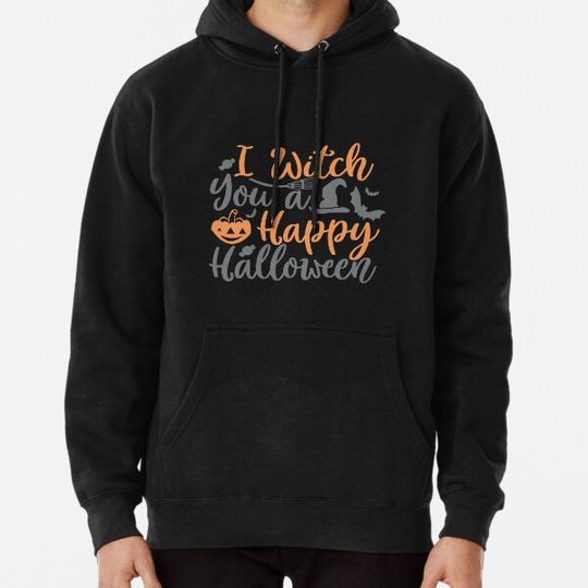 Discover I Witch You a Happy Halloween Hoodies