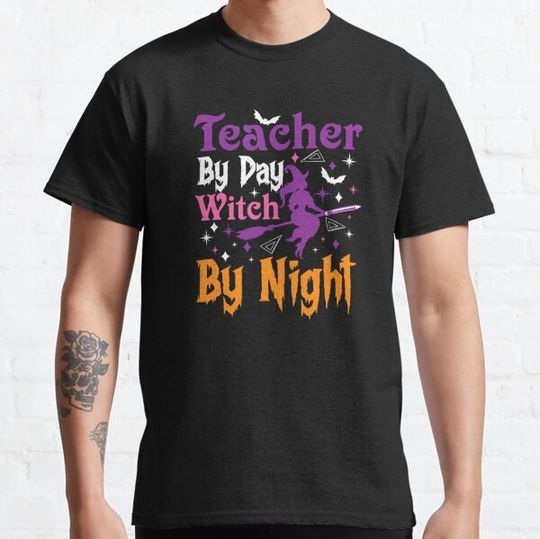 Discover Teacher By Night, Witch By Night T-shirts