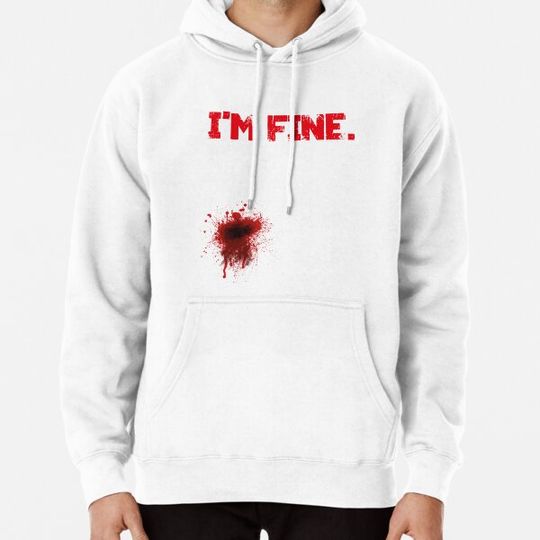Discover I'm Fine! Hoodies