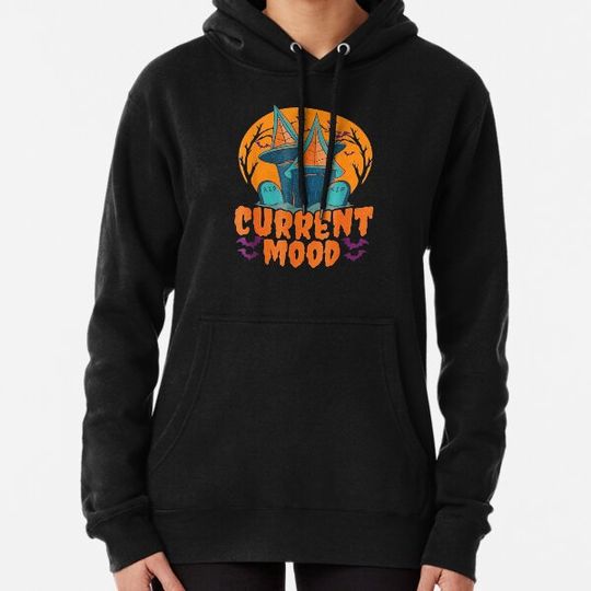 Discover Current Mood  Cool Design Hoodies