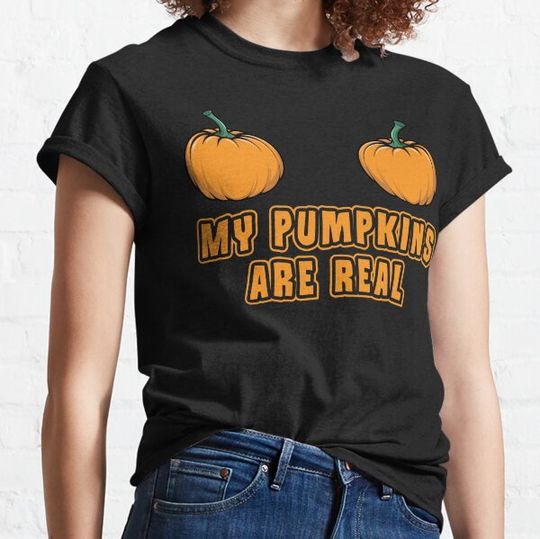 Discover Funny My Pumpkins Are Real Inappropriate Halloween T-shirts
