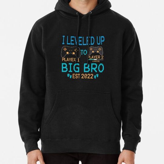 Discover I Leveled Up To Big Bro Est 2022 Funny Gamer Brother 2022 Hoodies