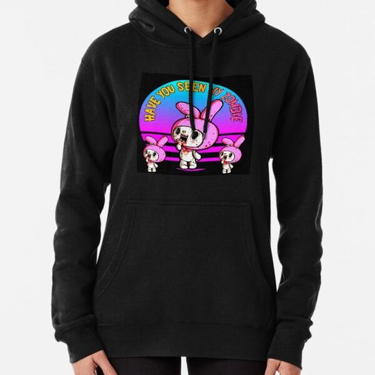 Discover HAVE YOU SEEN MY ZOMBIE Hoodies