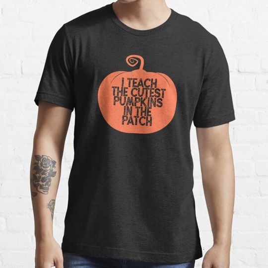 Discover I Teach The Cutest Pumpkins In The Patch T-shirts