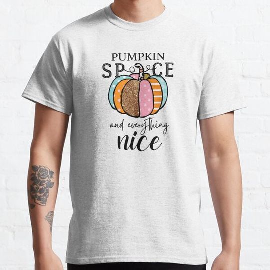 Discover Pumpkin Spice And Everything Nice - Halloween Quotes T-shirts