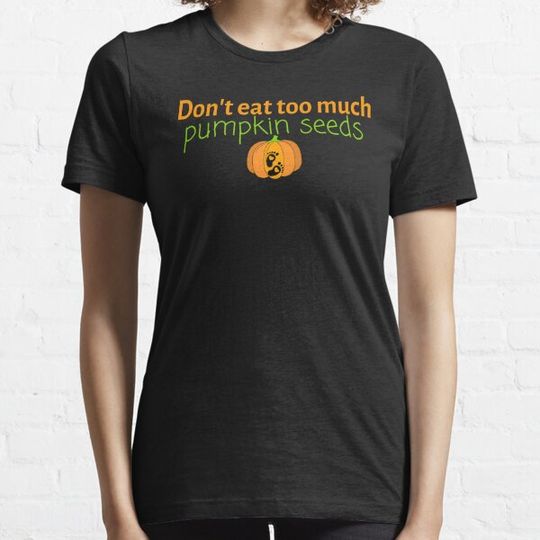 Discover Don't eat pumpkin seeds, halloween pregnancy announcement T-shirts