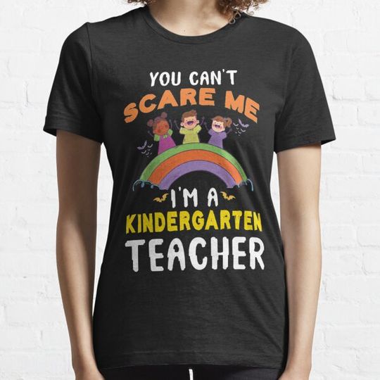 Discover You cant scare me Im a kindergarten teacher T-shirts