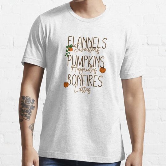 Discover Flannels Sweaters Pumpkins Hayrides Bonfires Lattes T-shirts