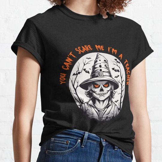 Discover you cant scare me im a teacher, halloween T-shirts