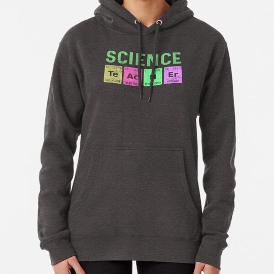 Discover Funny Science Teacher with Periodic Table Chemistry Teacher Hoodies