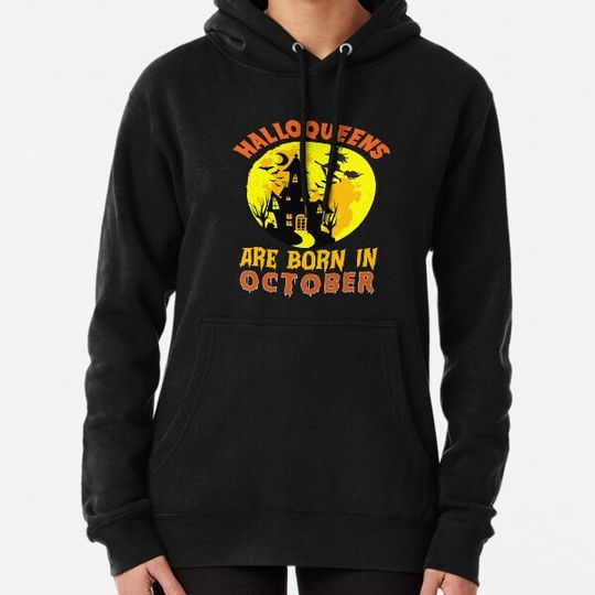 Discover Halloqueens Are Born in October, Cute Witch Halloween Gift for girls Hoodies