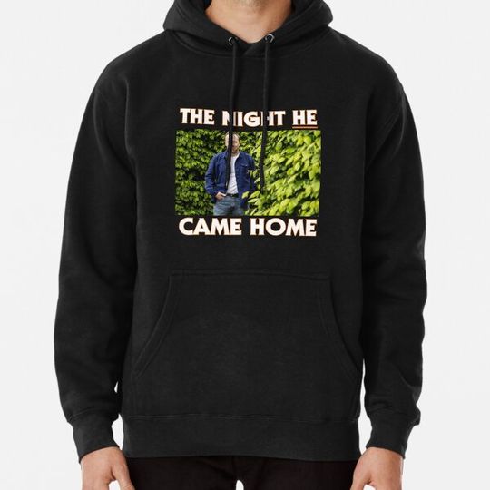 Discover The Night HE Came Home Hoodies