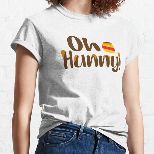 Discover Oh Hunny T-shirts
