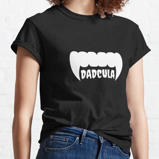 Discover Dadcula T-shirts