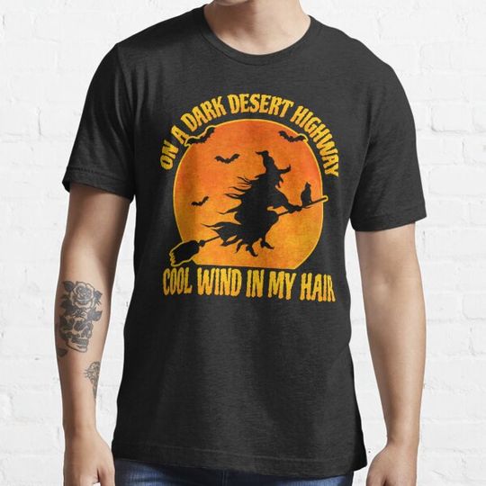 Discover On A Dark Desert Highway Cool Wind In My Hair Witch Riding Brooms Halloween Scary Black Cat T-shirts