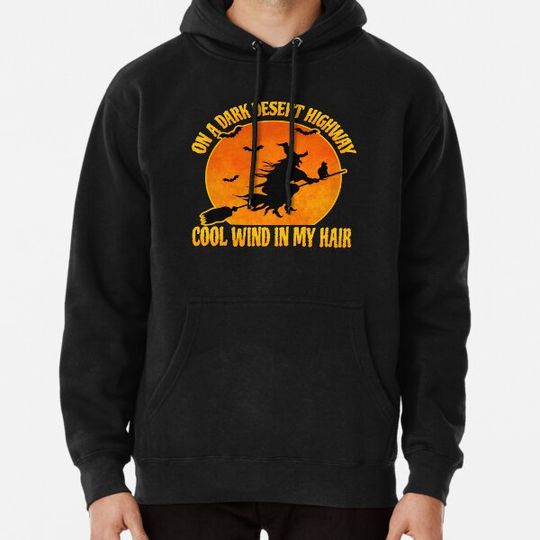 Discover On A Dark Desert Highway Cool Wind In My Hair Witch Riding Brooms Halloween Scary Black Cat Hoodies