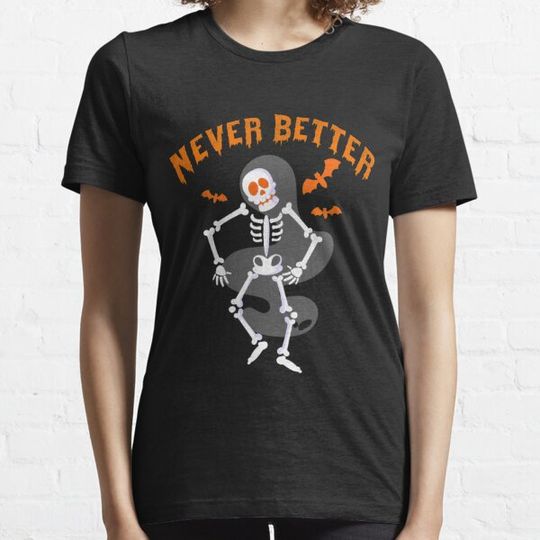 Discover Never Better T-shirts